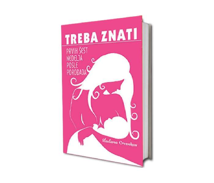 TREBA ZNATI PRVIH 6 NEDELJA POSLE PORODJAJA (AUTOR S.CRVENKOV)