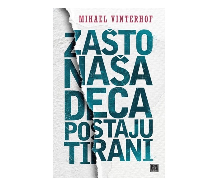 ZASTO NASA DECA POSTAJU TIRANI-MIHAEL VINTERHOF