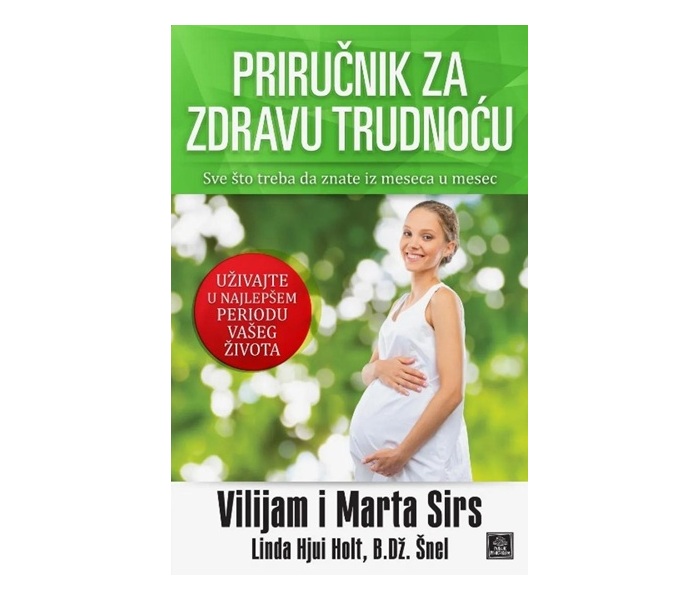 PRIRUCNIK ZA ZDRAVU TRUDNOCU-VILIJAM I MARTA SIRS